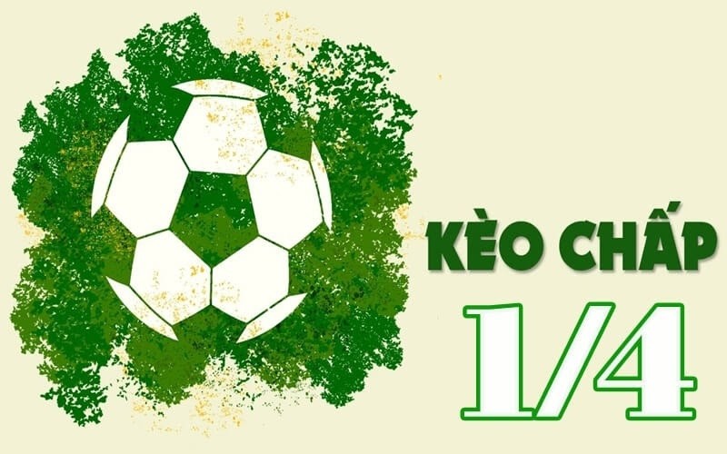 Bạn biết gì về kèo chấp 1/4? Kèo này có dễ chơi không?